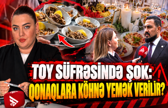 Şadlıq sarayları toy sahibinə necə “toy tutur”? – “Köhnə yeməyi də verərəm...”
                                                