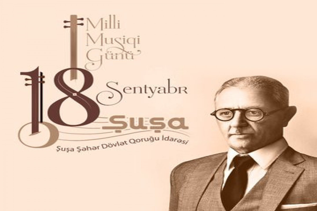 Maftun Abbasov: "Tomorrow National Music Day will be celebrated in Shusha for the first time"