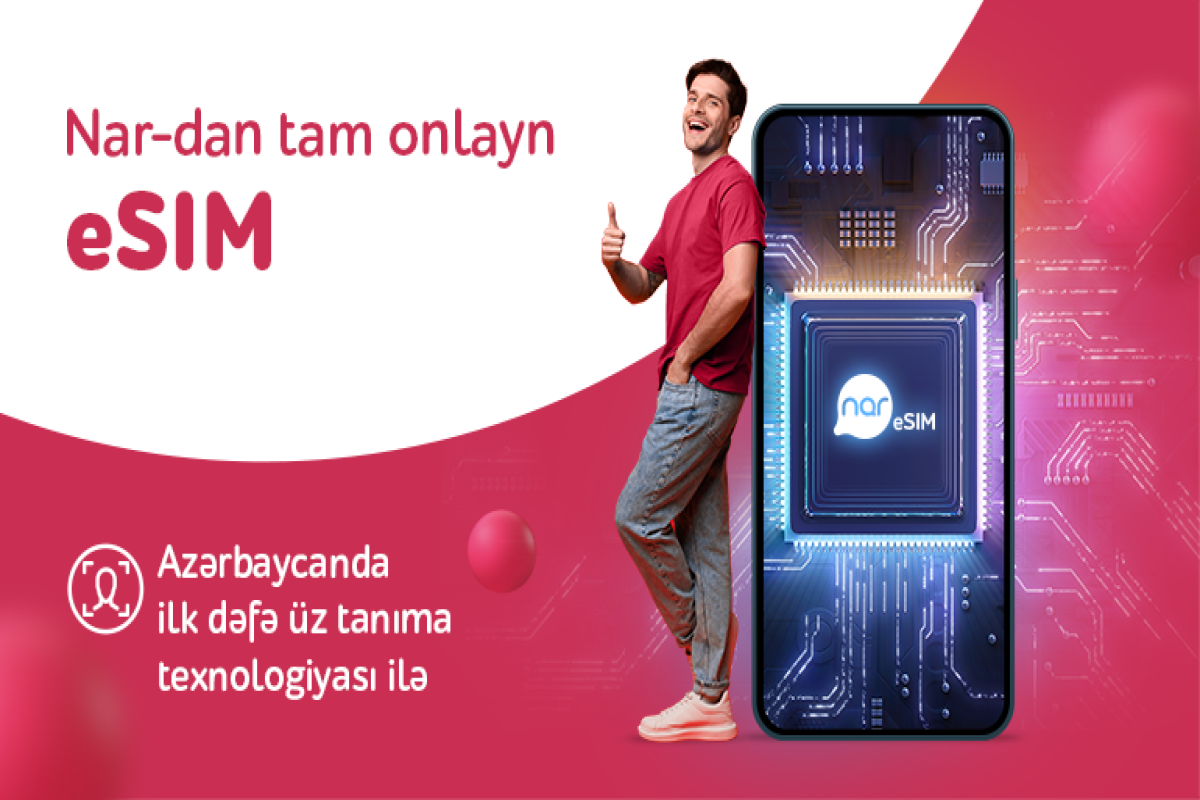 Nar introduced the first facial recognition based eSIM service in Azerbaijan 