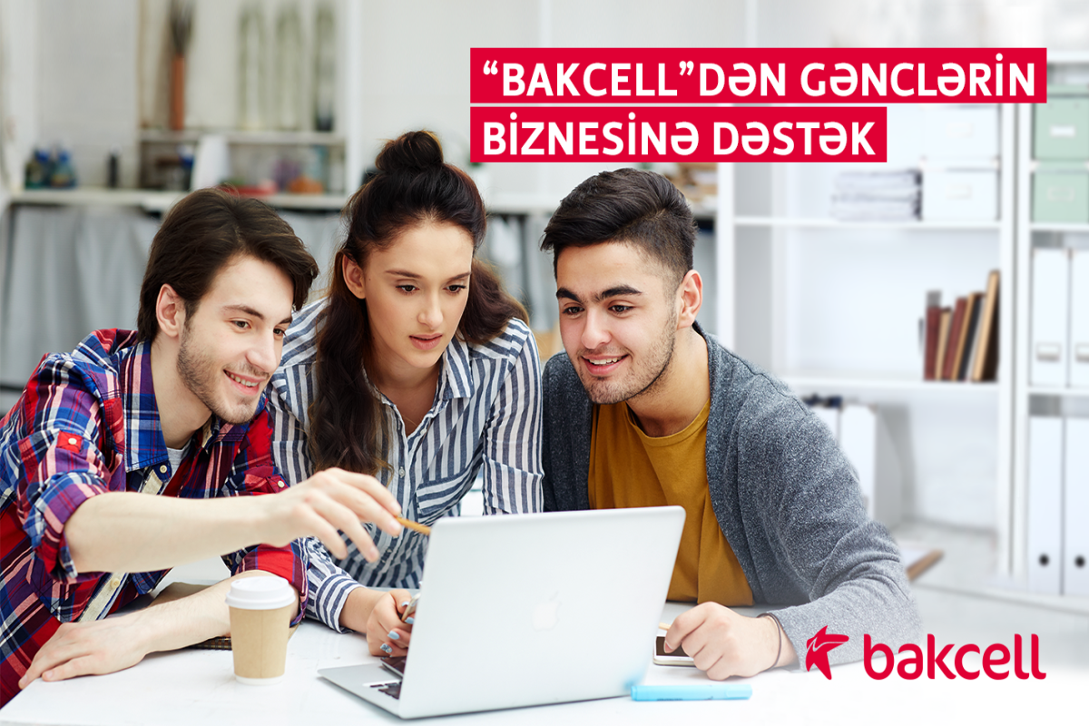 Young people will start their own businesses with support of Bakcell