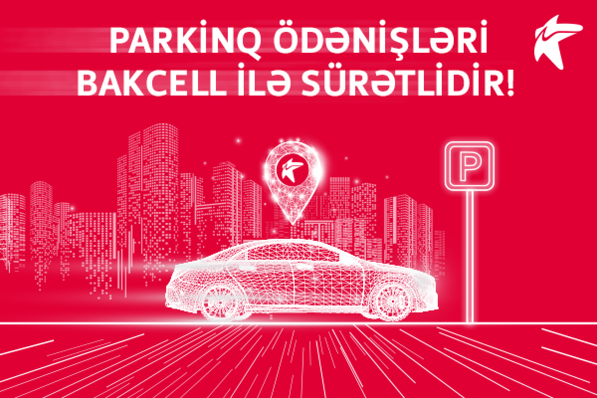 Bakcell makes parking payment fastest