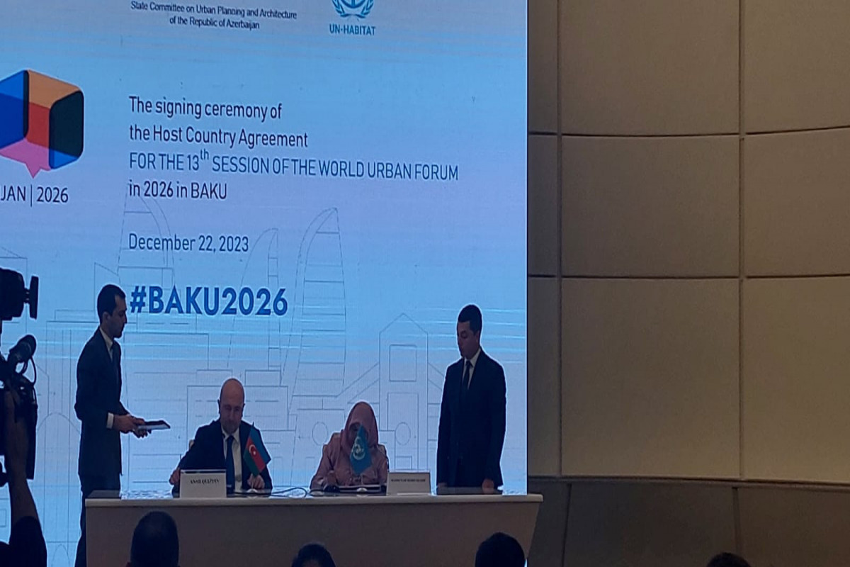 Azerbaijan, UN sign agreement on Baku's hosting of World Urban Development Forum