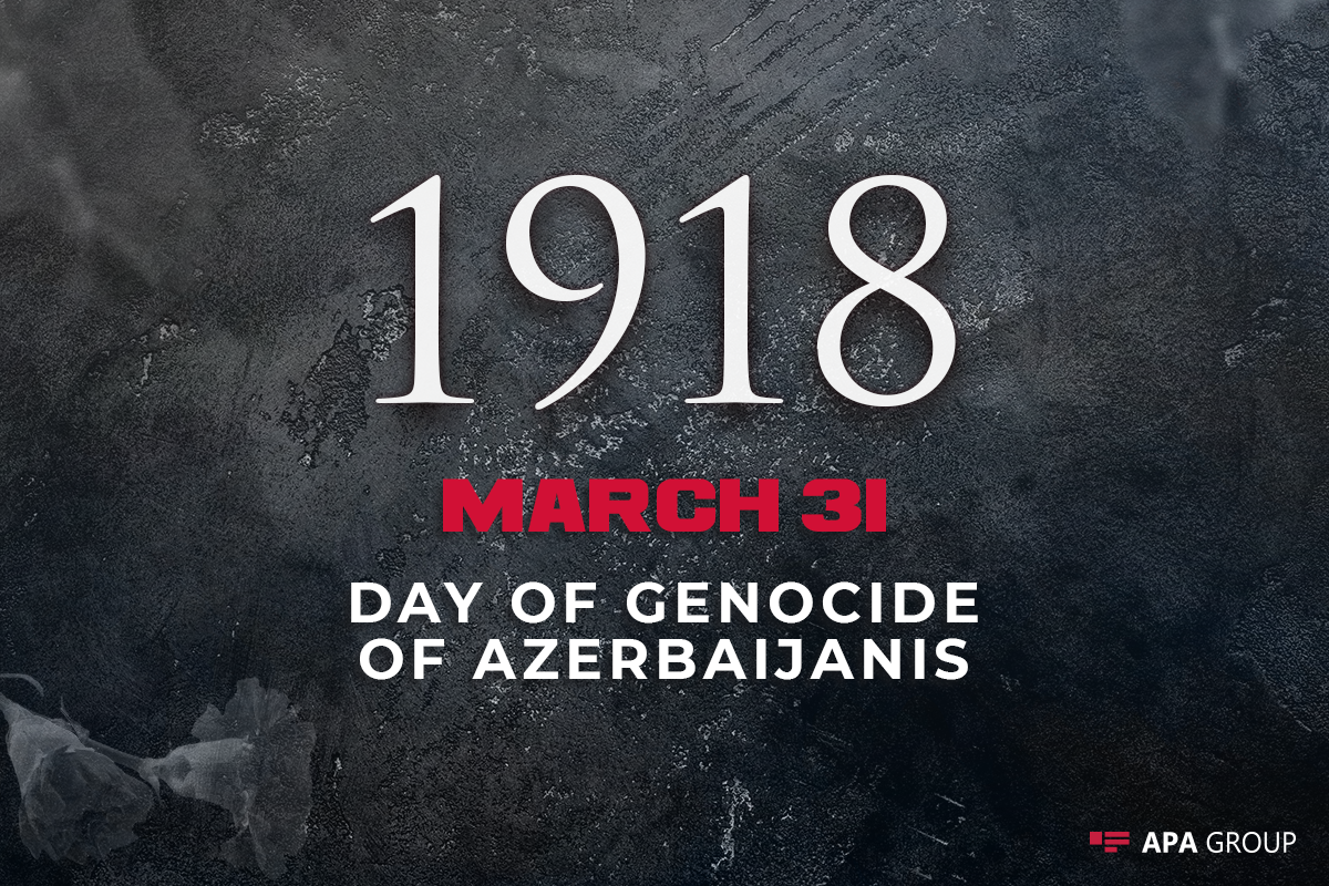 105 years pass since genocide of Azerbaijanis committed by Armenians