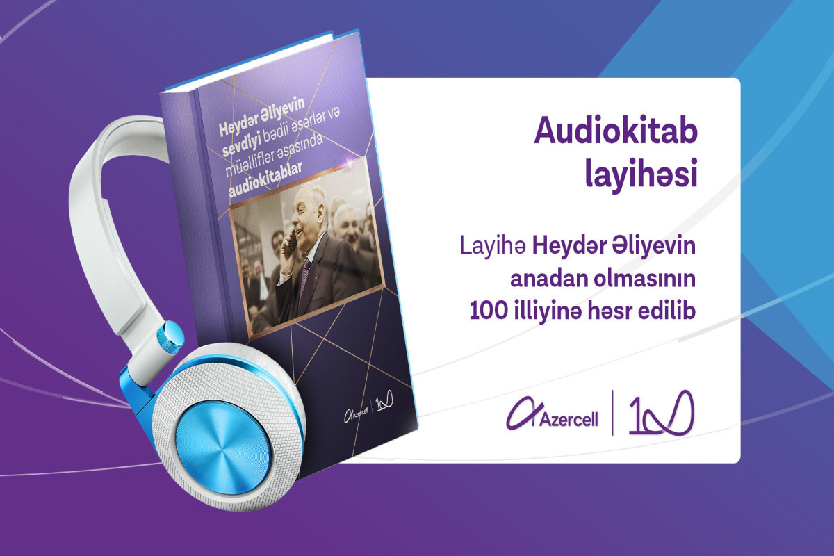 Azercell introduces favorite books of national leader Heydar Aliyev in e-book and audiobook format