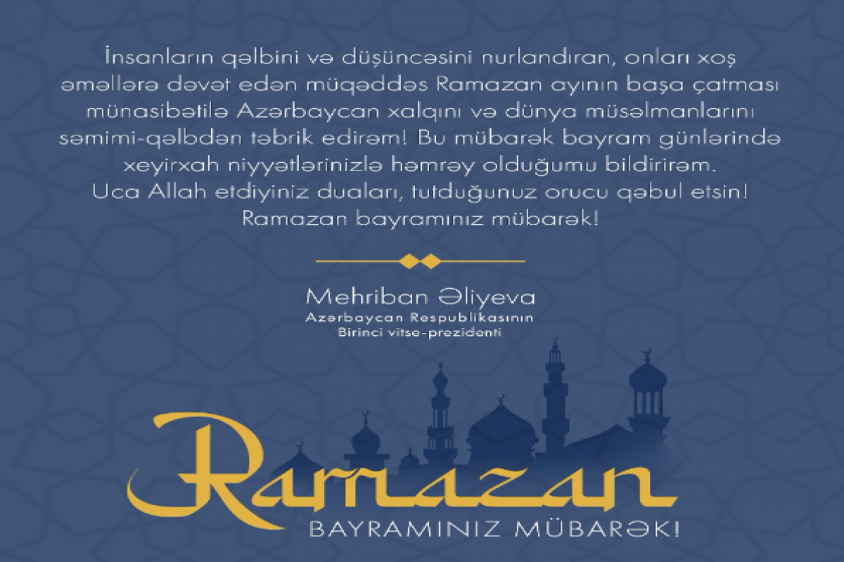 First VP Mehriban Aliyeva shares post on occasion of Ramadan holiday