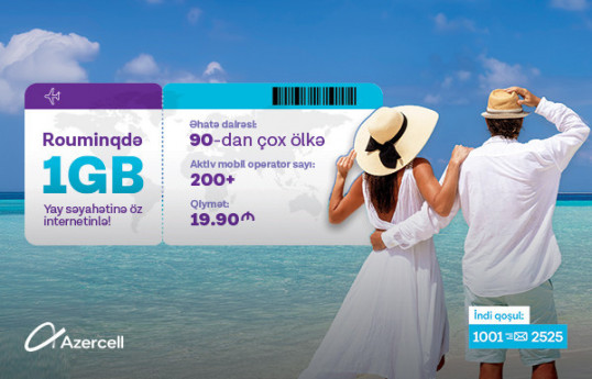 ® Azercell’s roaming internet packs available in over 90 countries