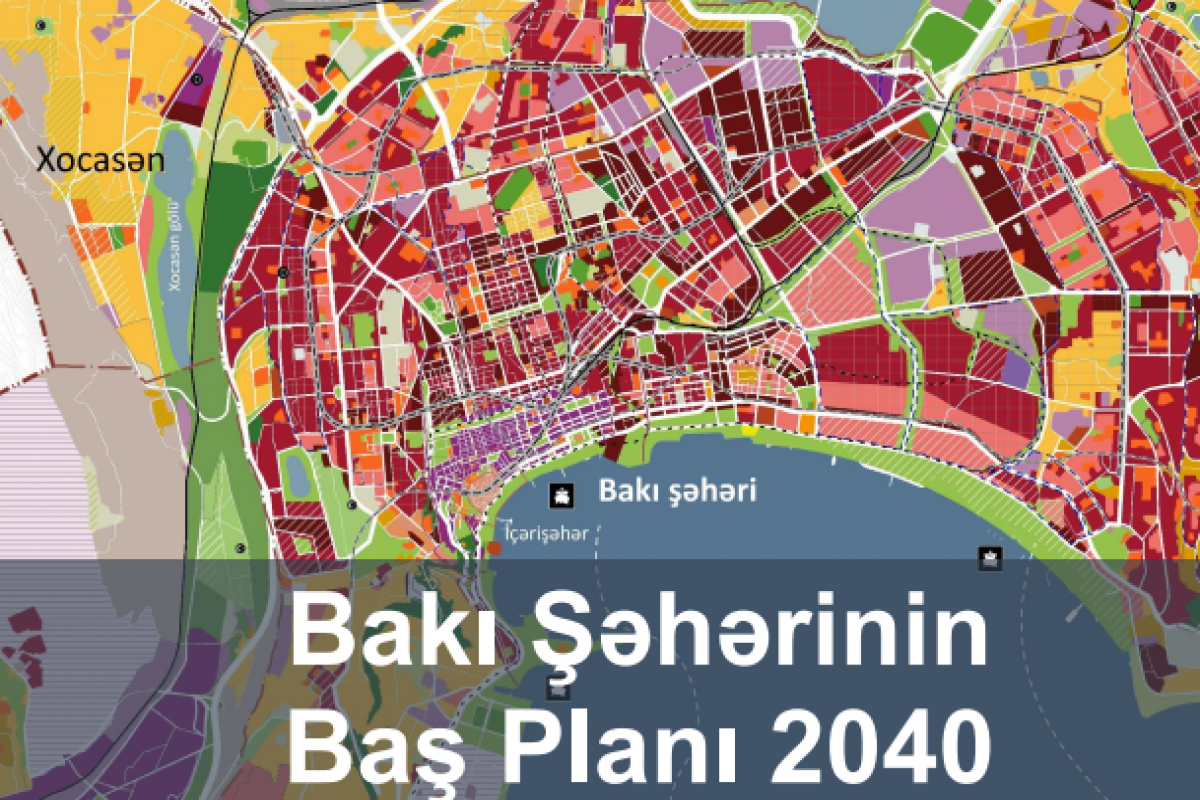 Implementation of Master Plan of Baku to cost AZN 93,6 billion