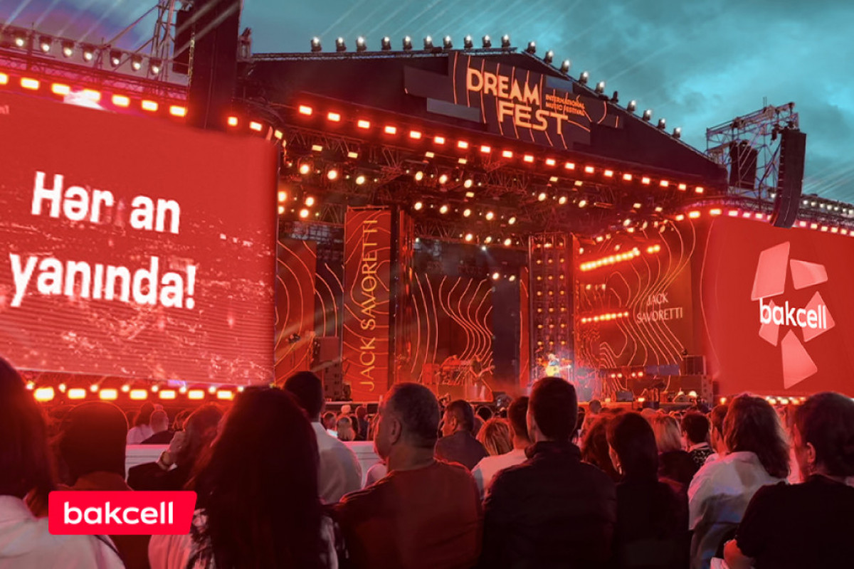 "Dream Fest" excitement with "Bakcell"