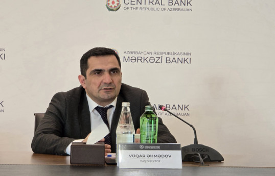 Vugar Ahmadov, Director General of the Central Bank of Azerbaijan