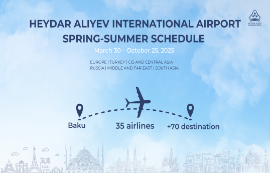 Spring-summer season at Azerbaijan airports: New destinations and increased flights