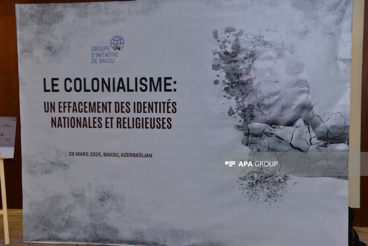 International conference on "Colonialism: Erasure of Religious and National Identity" held in Baku -PHOTO  -UPDATED 