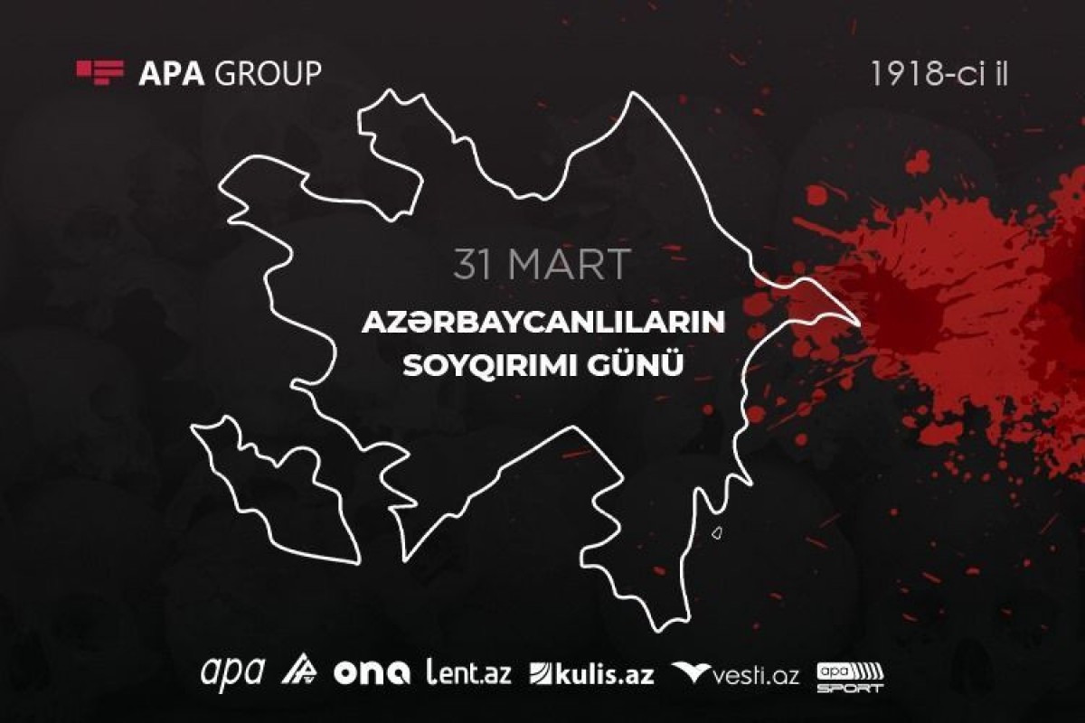 31 March -  Day of Genocide of Azerbaijanis