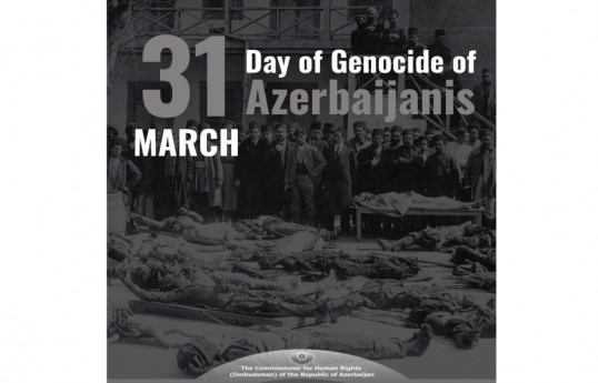 Azerbaijan’s ombudswoman issues statement on 31 March - the Day of Genocide of Azerbaijanis