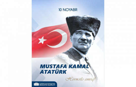Azerbaijan MoD shared post on the anniversary of Atatürk's death