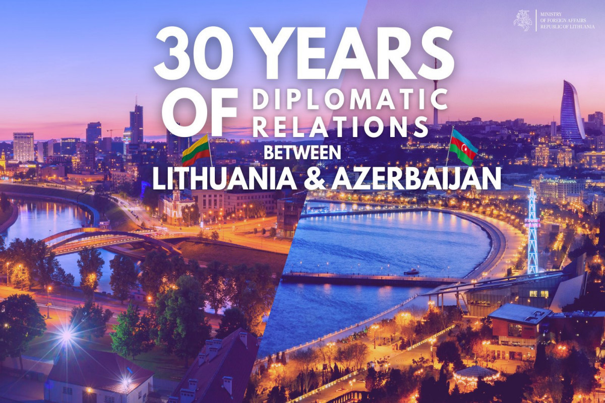 Today marks 30th anniversary of establishment of diplomatic relations between Azerbaijan and Lithuania-UPDATED 