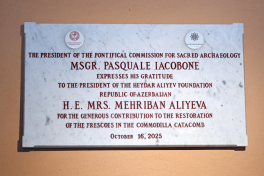 Restoration project of the Catacombs of Commodilla inaugurated at the Vatican First Vice-President of Azerbaijan Mehriban Aliyeva attended opening ceremony