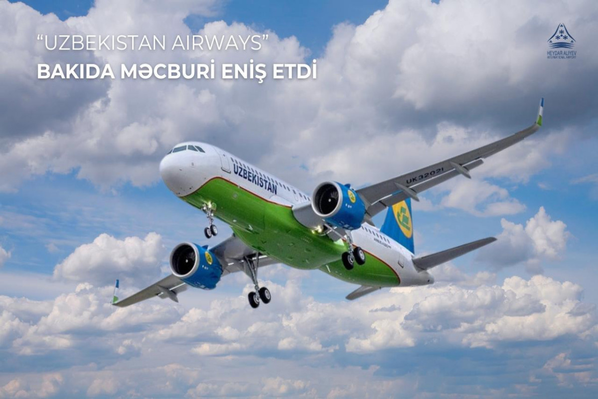 Uzbekistan Airways aircraft requested emergency landing in Baku