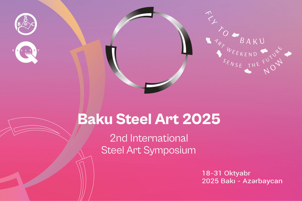 When steel becomes art: 2nd International Baku Steel Art Symposium has started in Baku