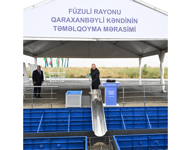 President Ilham Aliyev laid foundation stone for new Garakhanbeyli village in Fuzuli district