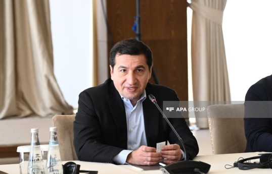 Assistant to the President of Azerbaijan – Head of the Foreign Policy Affairs Department of the Presidential Administration Hikmat Hajiyev