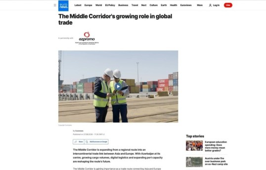 Azerbaijan strengthens its position as logistics hub on Middle Corridor - Euronews report 