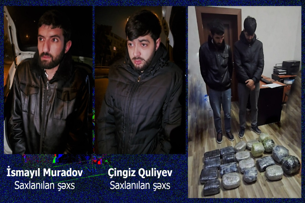 Authorities seize 21 kg of drugs from suspects collaborating with Iranian citizen in Baku