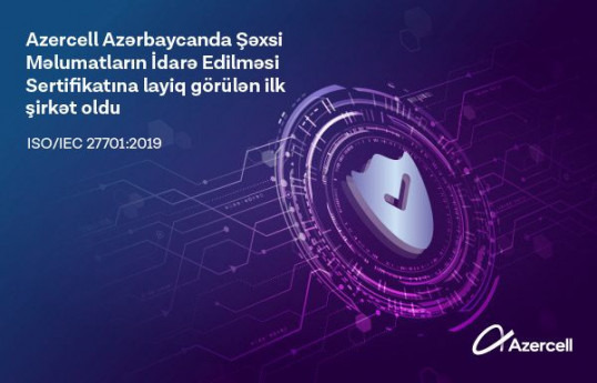 Azercell becomes the first company in Azerbaijan to receive ISO/IEC 27701:2019 Certification