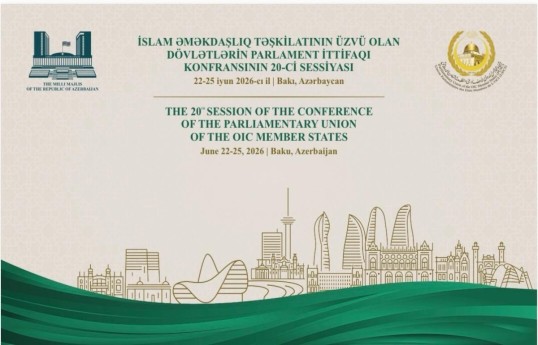 Session of the Parliamentary Union of the OIC Member States Conference to be held in Baku