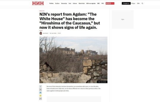 Aghdam residents consider the city’s ruins their home - Serbian media 