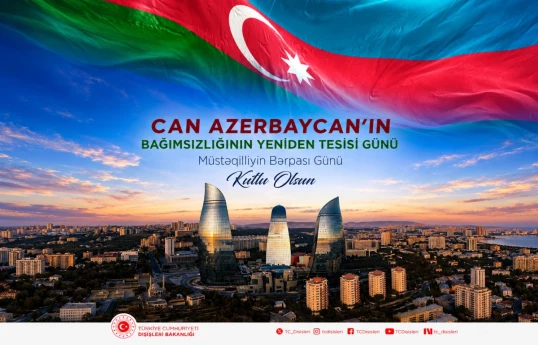 Turkish Foreign Ministry congratulates Azerbaijan on Restoration of Independence Day