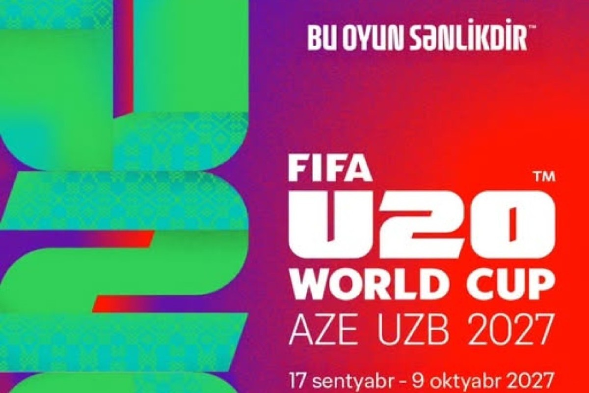 Dates announced for FIFA U-20 World Cup to be hosted by Azerbaijan and Uzbekistan
