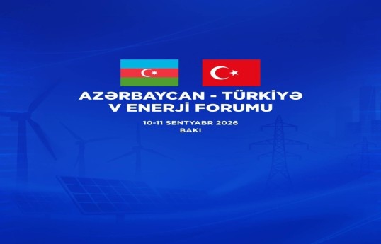 Baku to host 5th Azerbaijan-Türkiye Energy Forum
