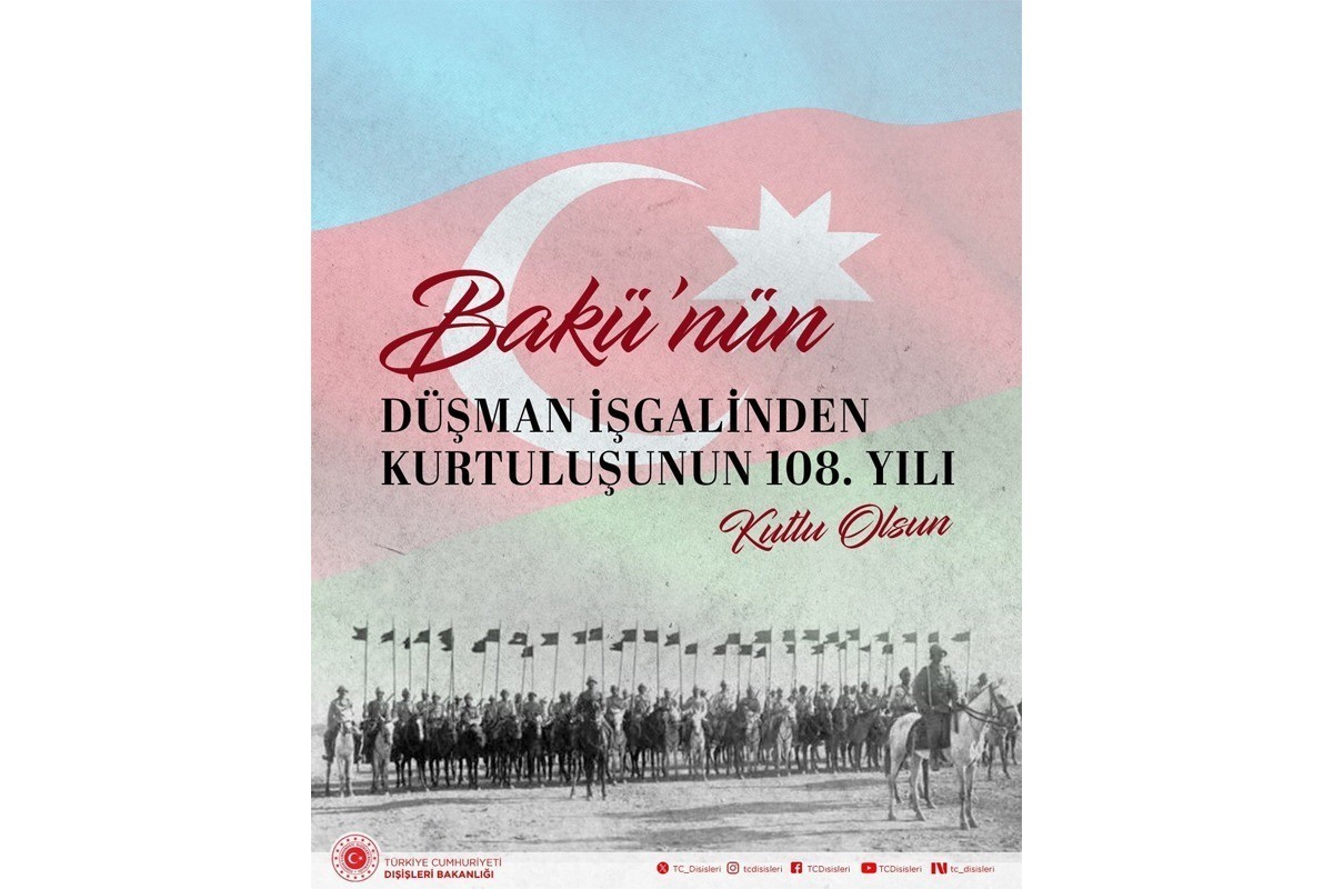 Turkish Foreign Ministry shares post on 108th anniversary of Baku
